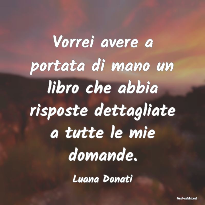 frasi di  Luana Donati
