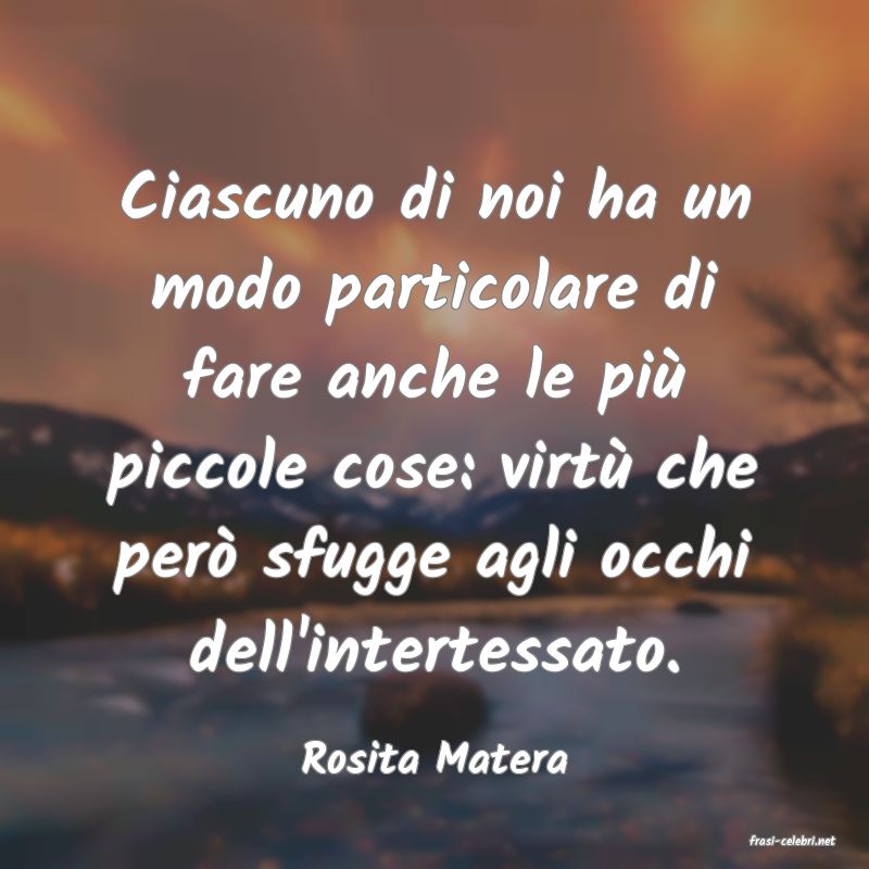 frasi di  Rosita Matera
