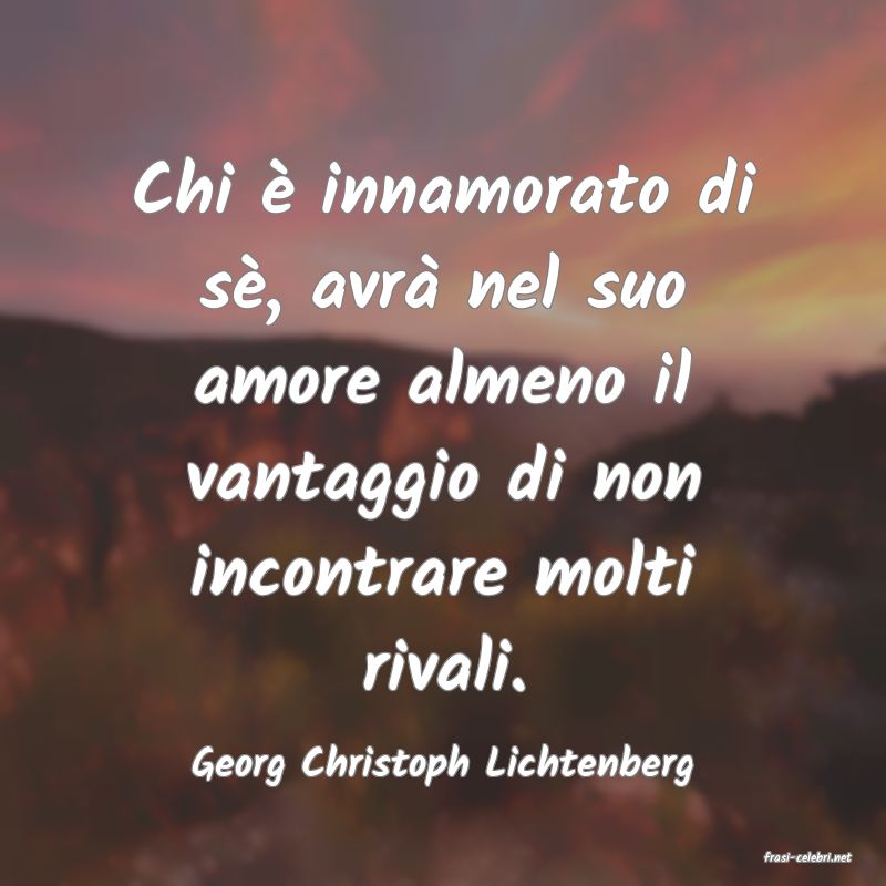 frasi di  Georg Christoph Lichtenberg
