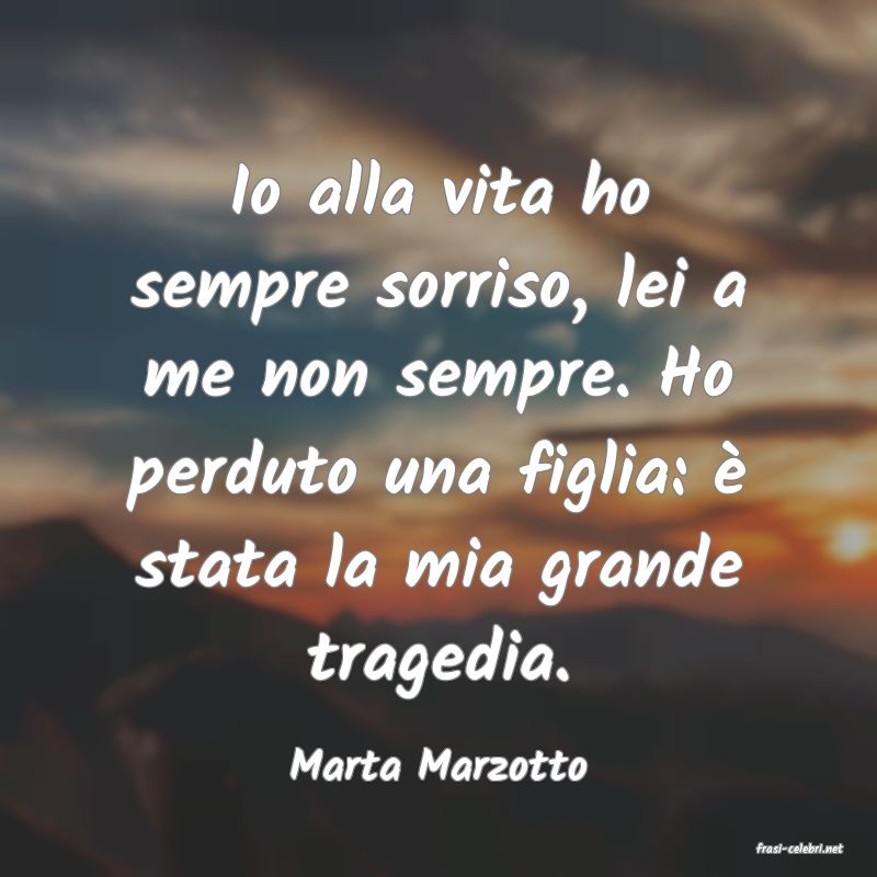 frasi di  Marta Marzotto
