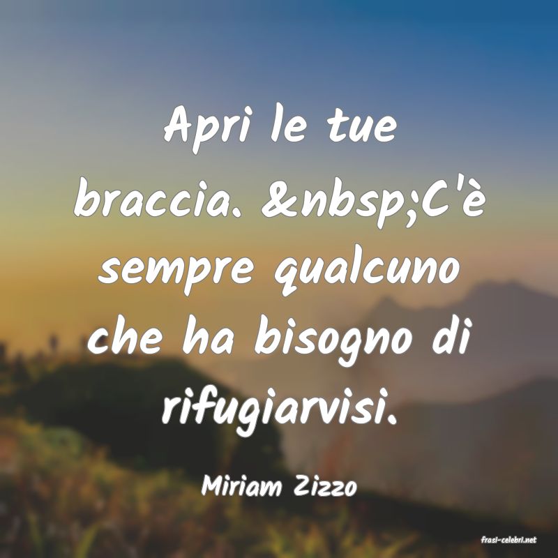 frasi di  Miriam Zizzo
