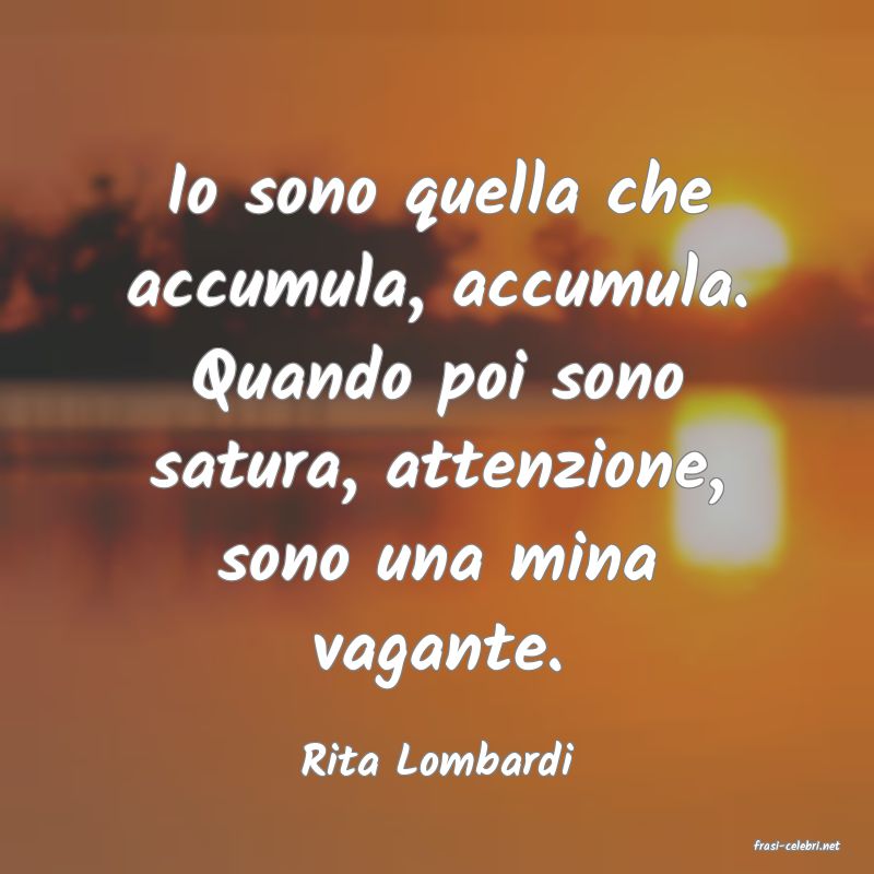 frasi di  Rita Lombardi
