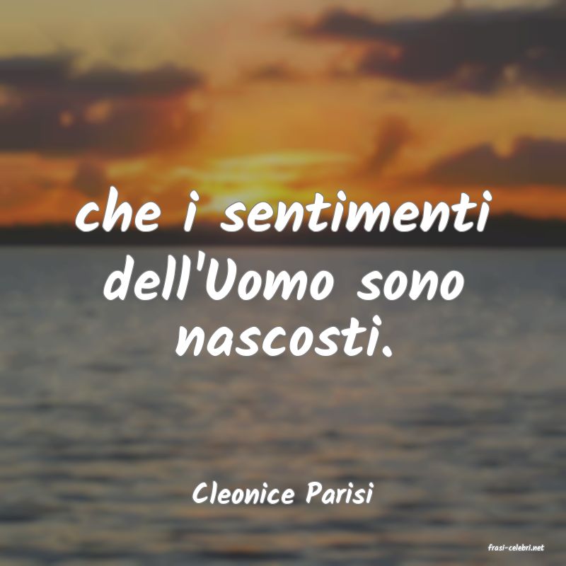 frasi di  Cleonice Parisi
