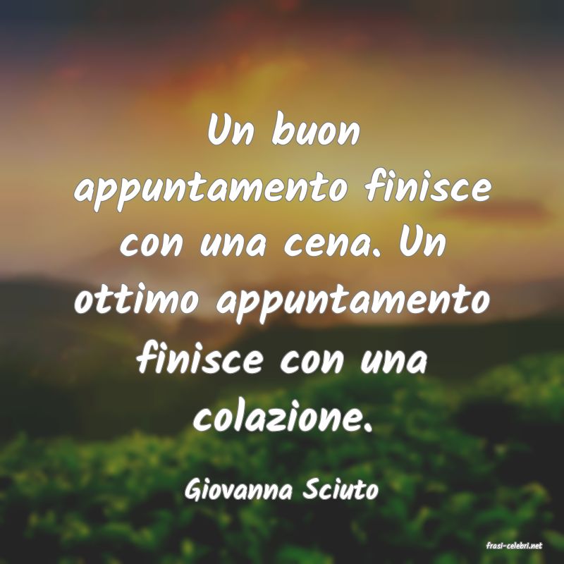 frasi di  Giovanna Sciuto
