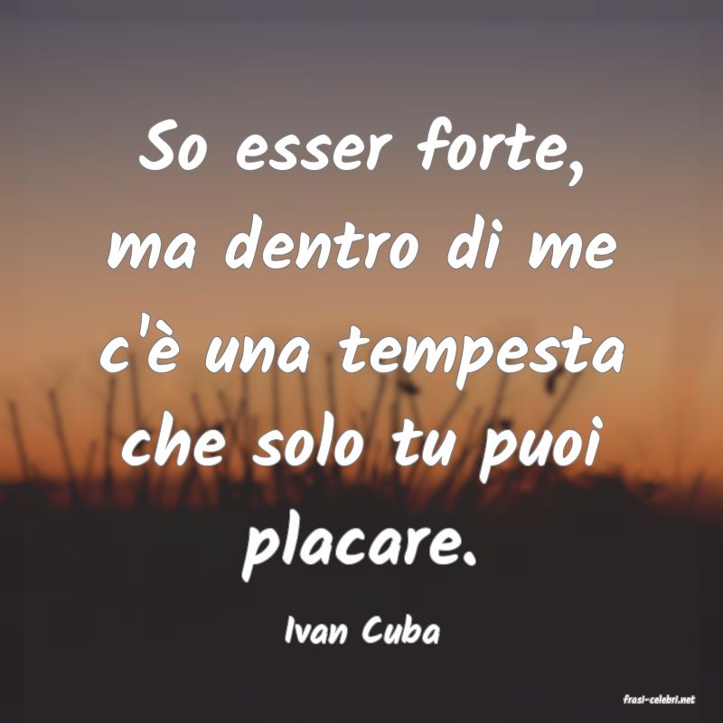 frasi di  Ivan Cuba
