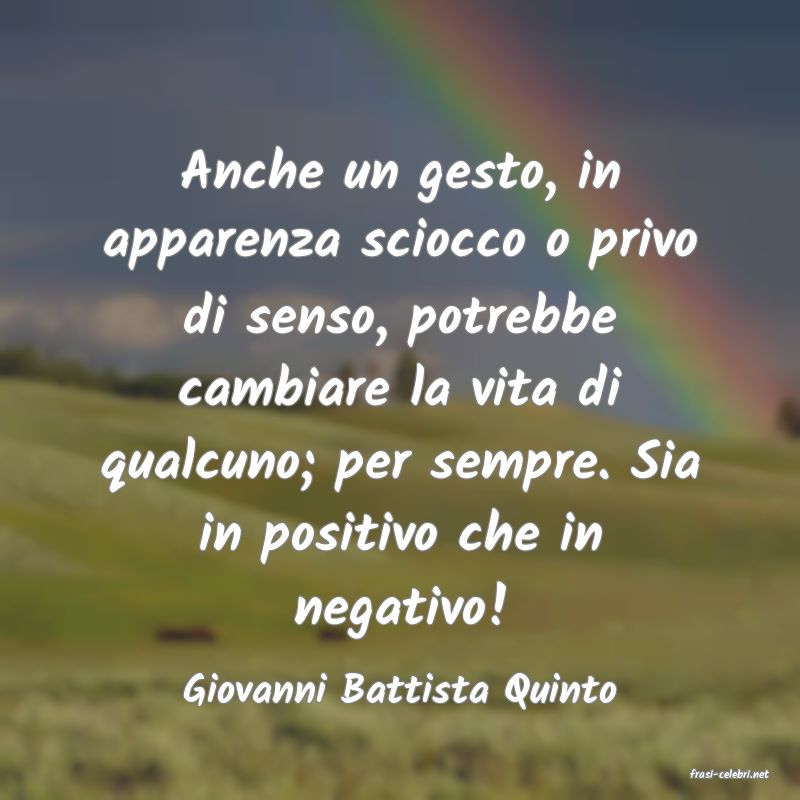 frasi di  Giovanni Battista Quinto
