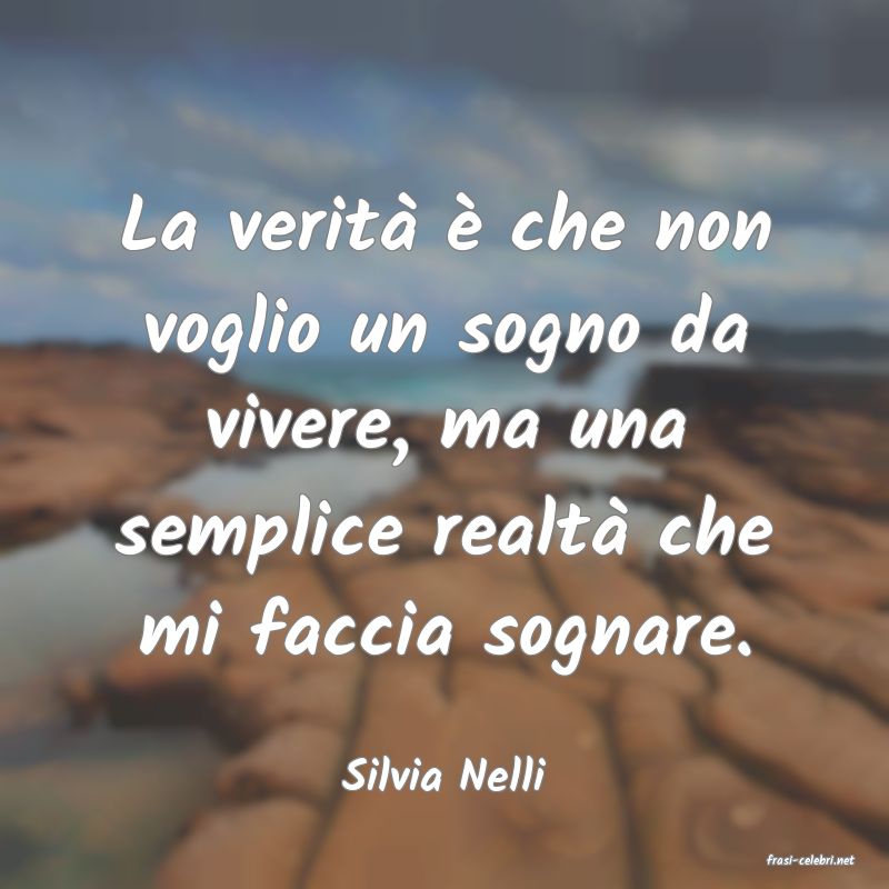 frasi di  Silvia Nelli
