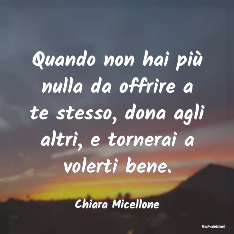 frasi di  Chiara Micellone
