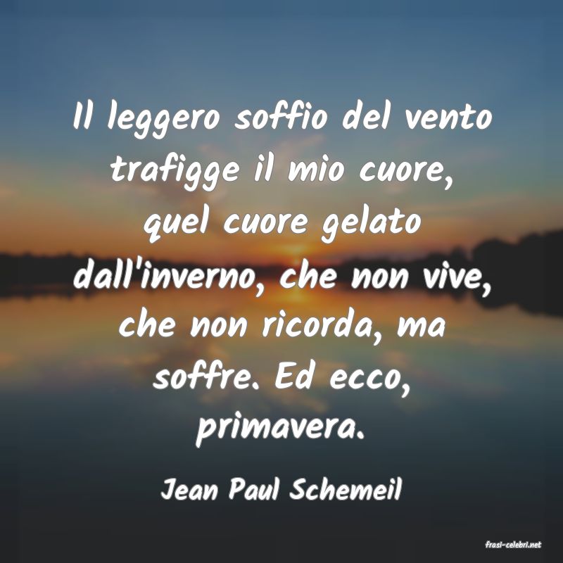 frasi di  Jean Paul Schemeil
