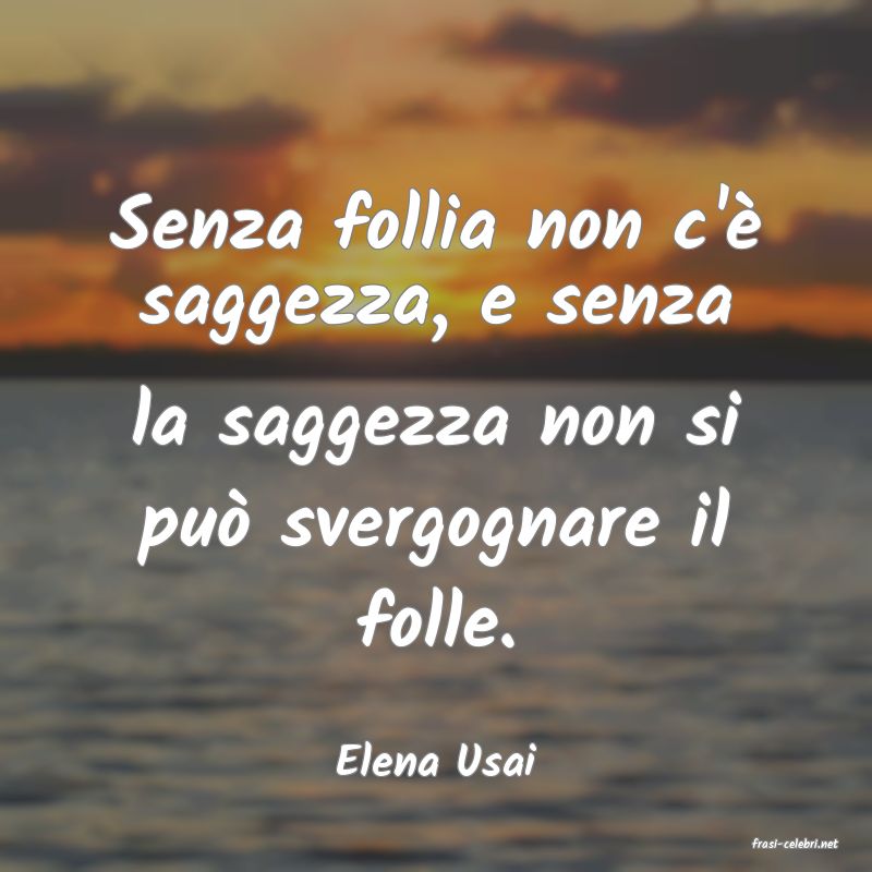 frasi di  Elena Usai
