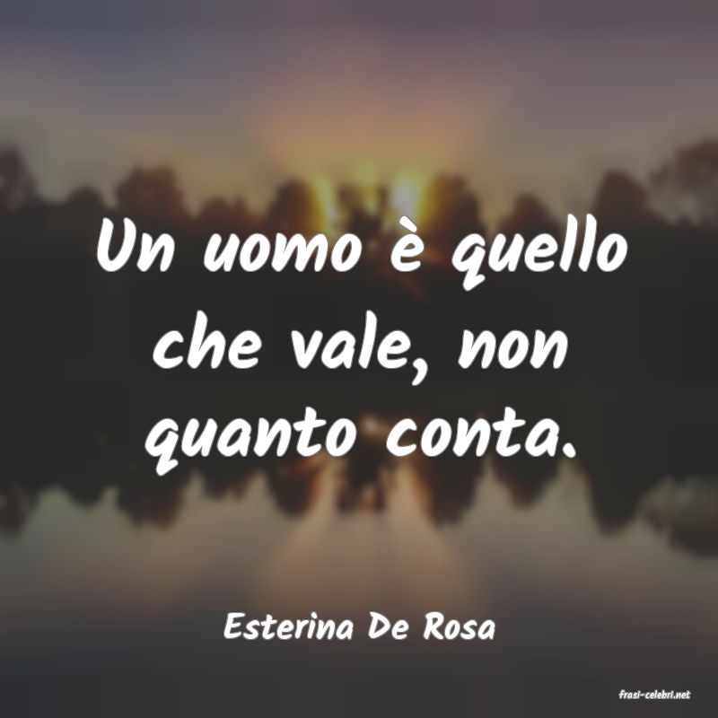 frasi di  Esterina De Rosa
