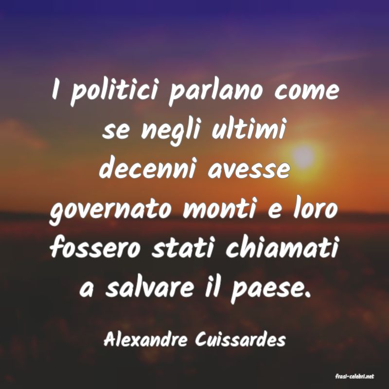 frasi di  Alexandre Cuissardes
