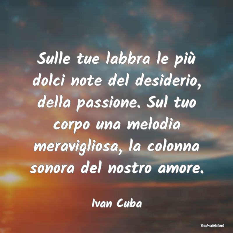 frasi di  Ivan Cuba
