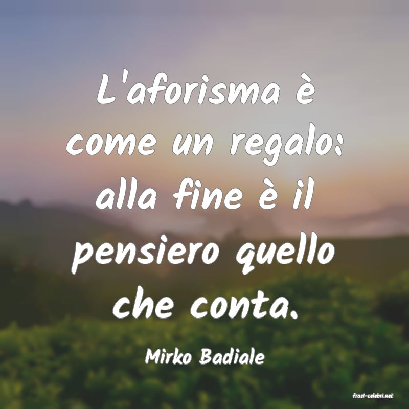 frasi di  Mirko Badiale
