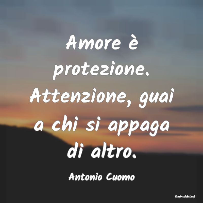 frasi di  Antonio Cuomo
