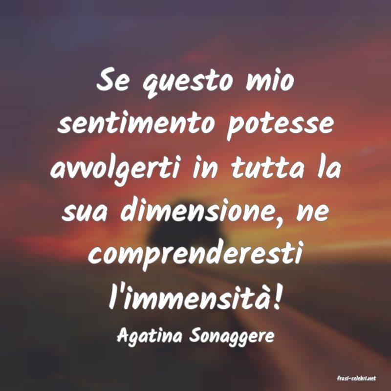 frasi di  Agatina Sonaggere
