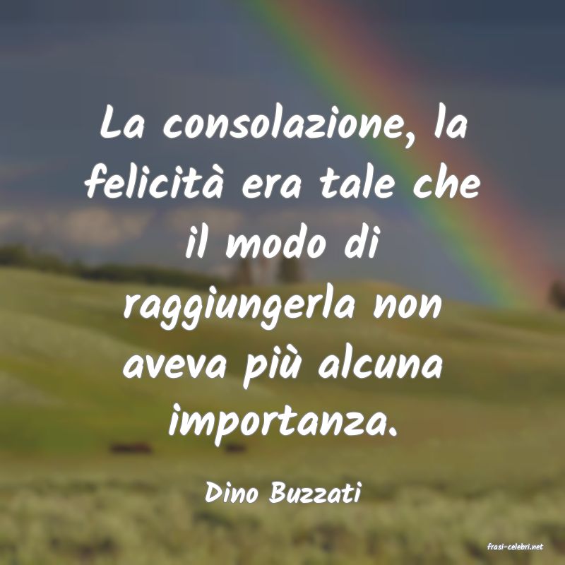 frasi di  Dino Buzzati
