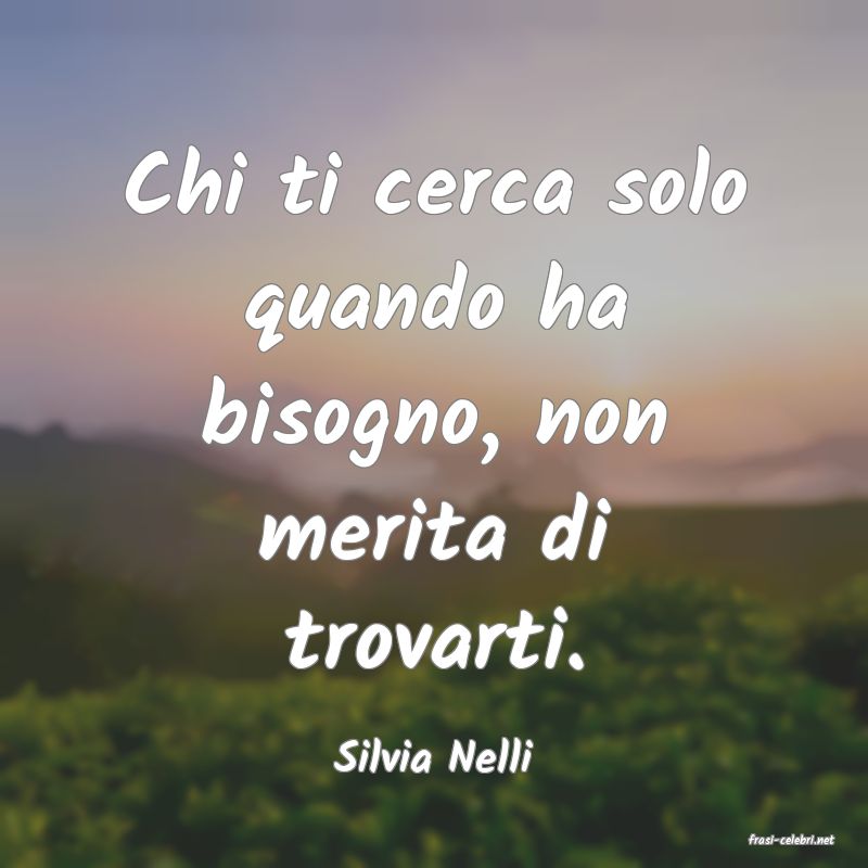 frasi di  Silvia Nelli
