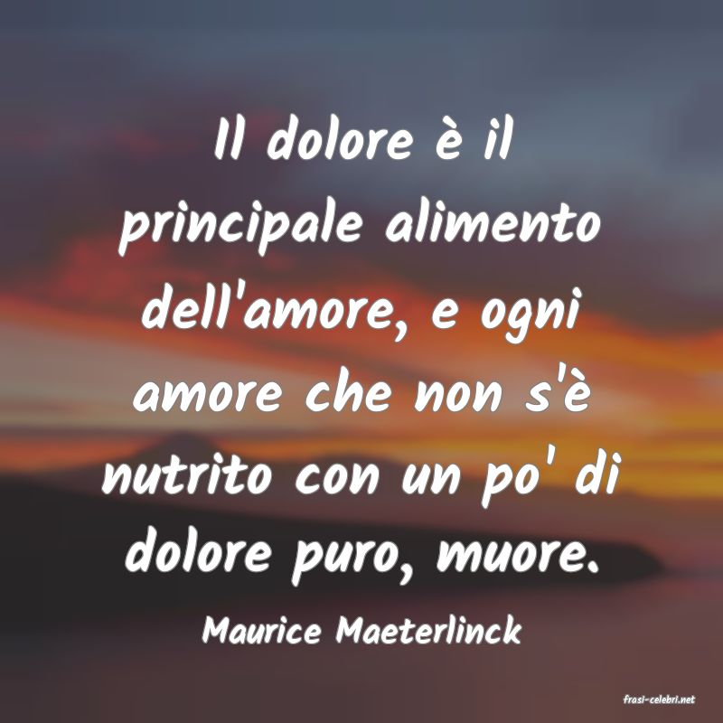 frasi di  Maurice Maeterlinck
