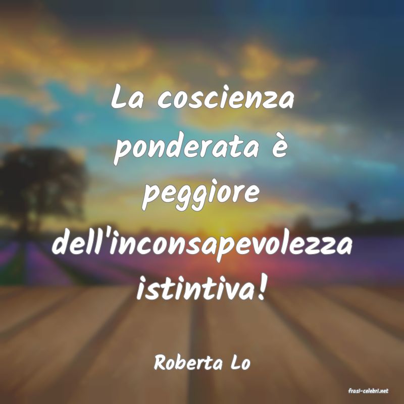 frasi di Roberta Lo