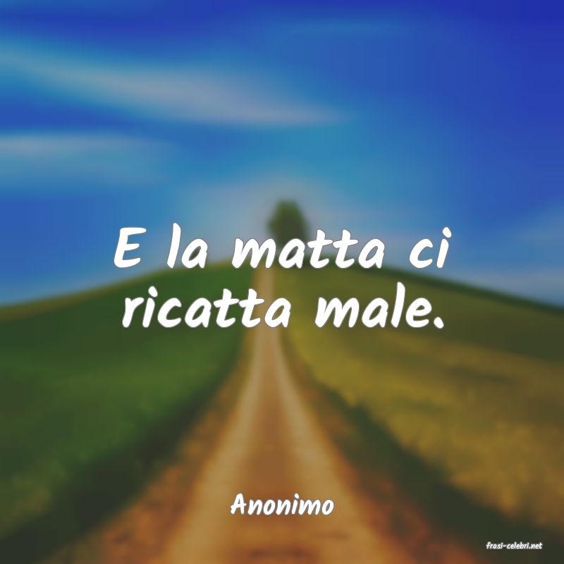 frasi di Anonimo