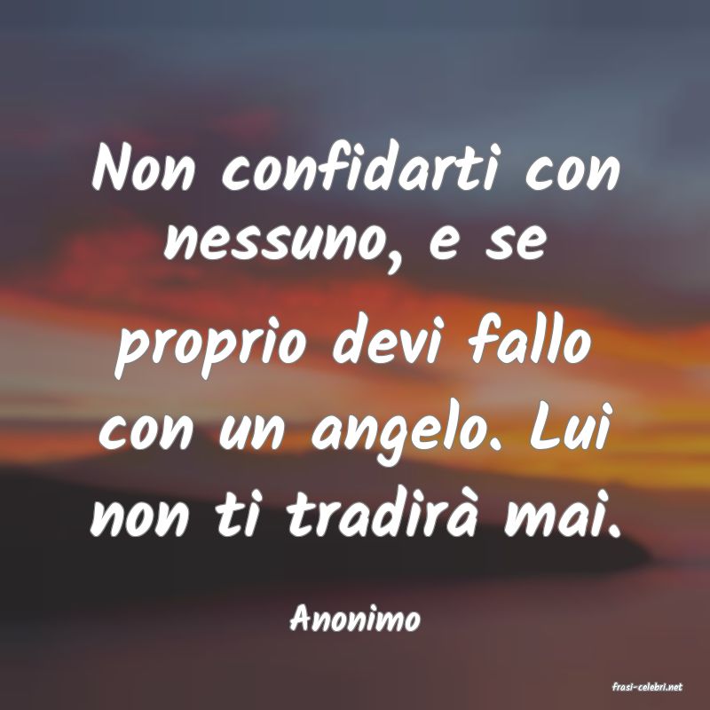 frasi di  Anonimo
