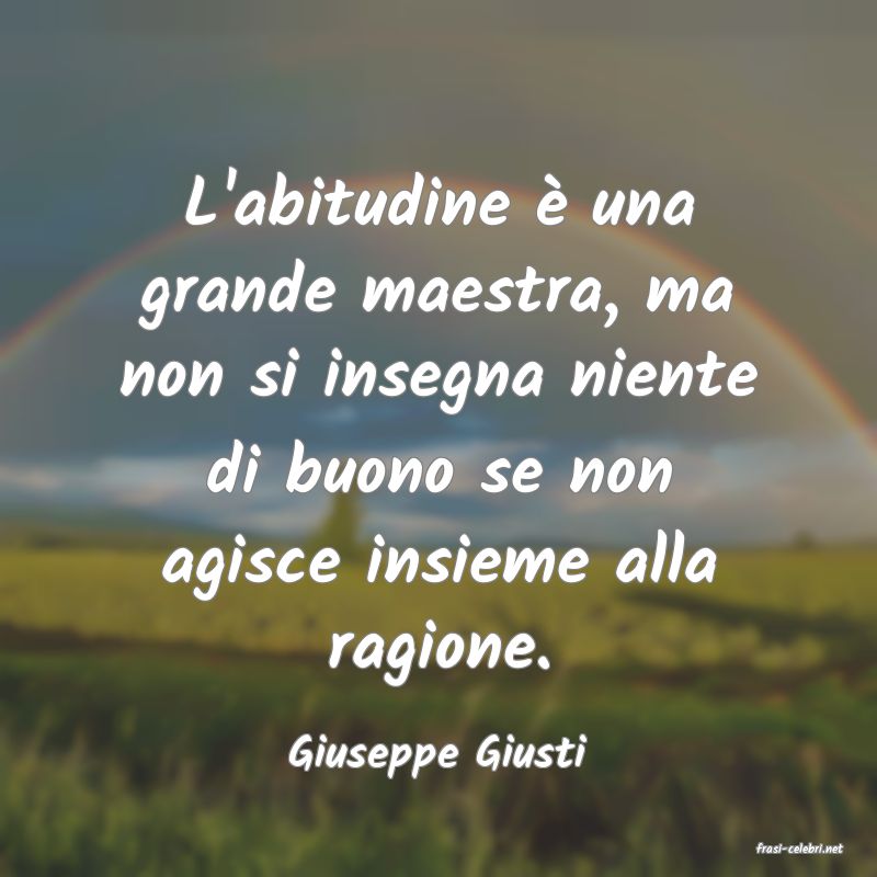 frasi di  Giuseppe Giusti
