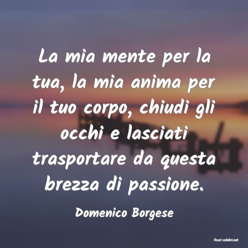 frasi di  Domenico Borgese
