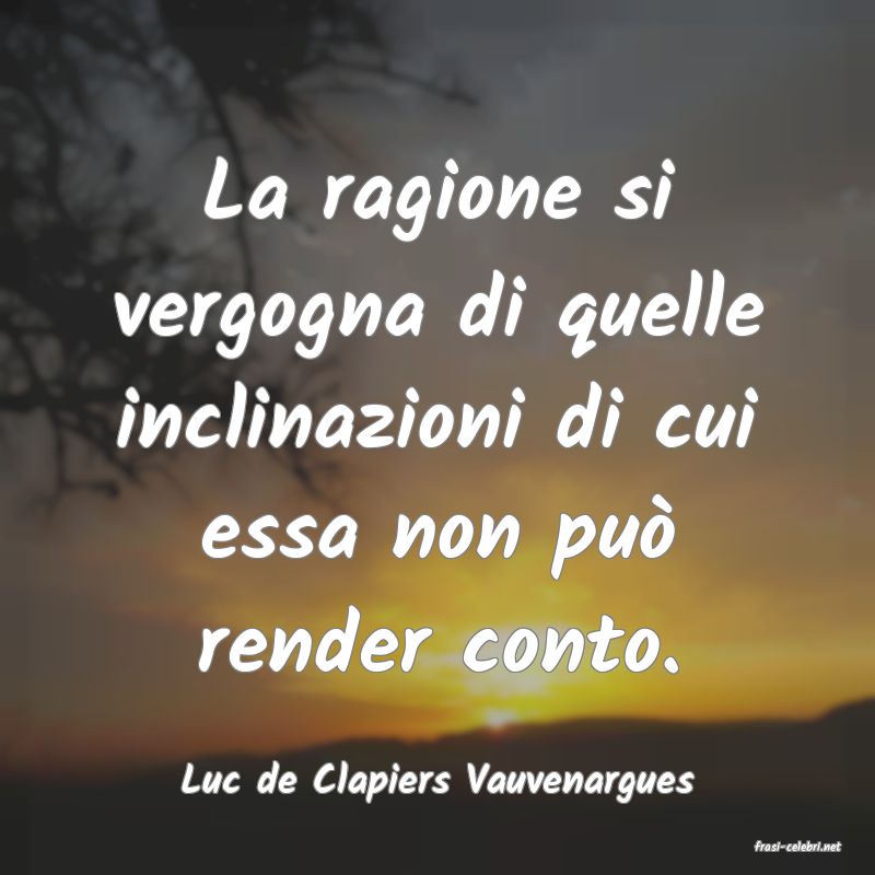 frasi di Luc de Clapiers Vauvenargues