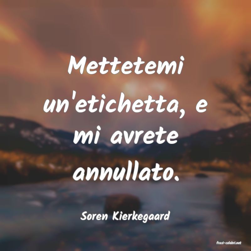 frasi di  Soren Kierkegaard
