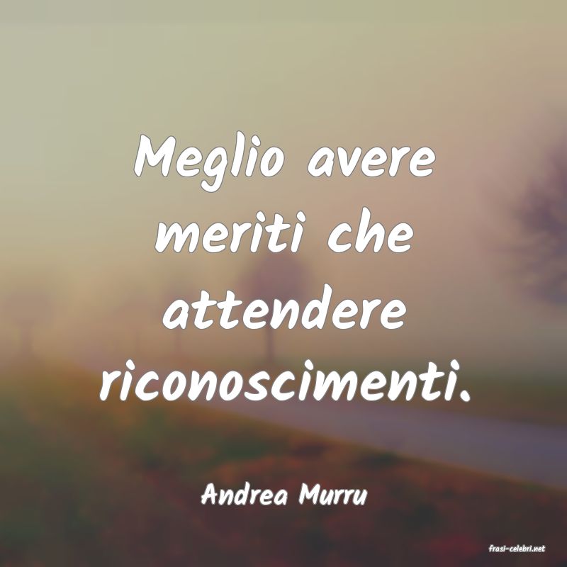 frasi di  Andrea Murru
