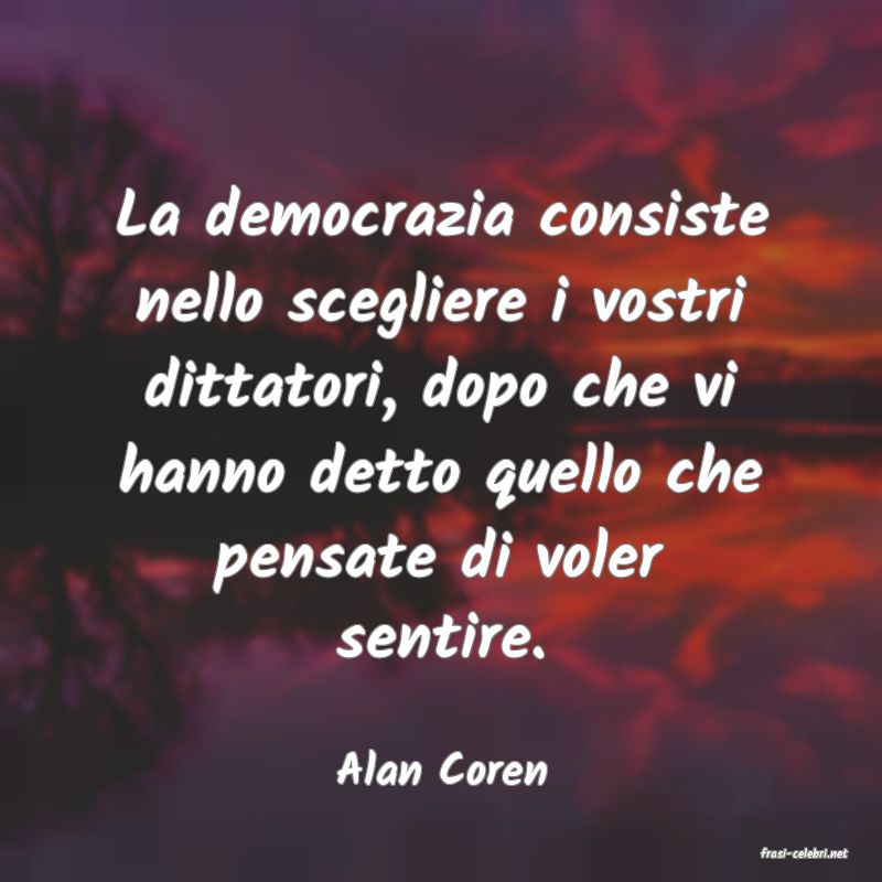 frasi di  Alan Coren
