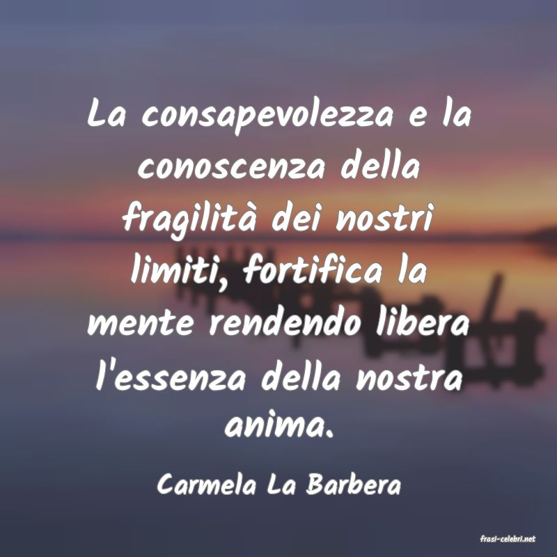 frasi di  Carmela La Barbera
