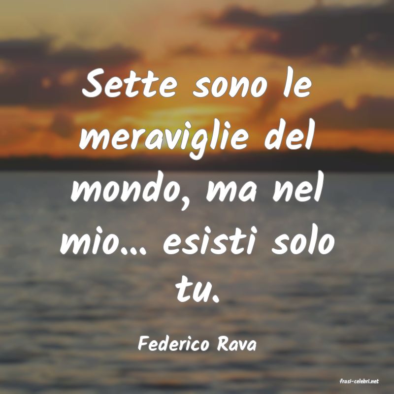 frasi di  Federico Rava
