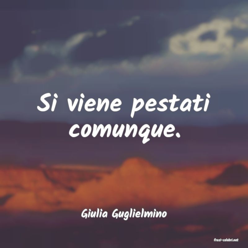 frasi di  Giulia Guglielmino
