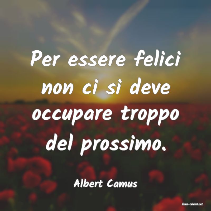 frasi di  Albert Camus
