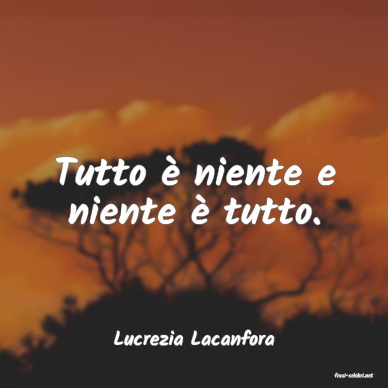 frasi di  Lucrezia Lacanfora
