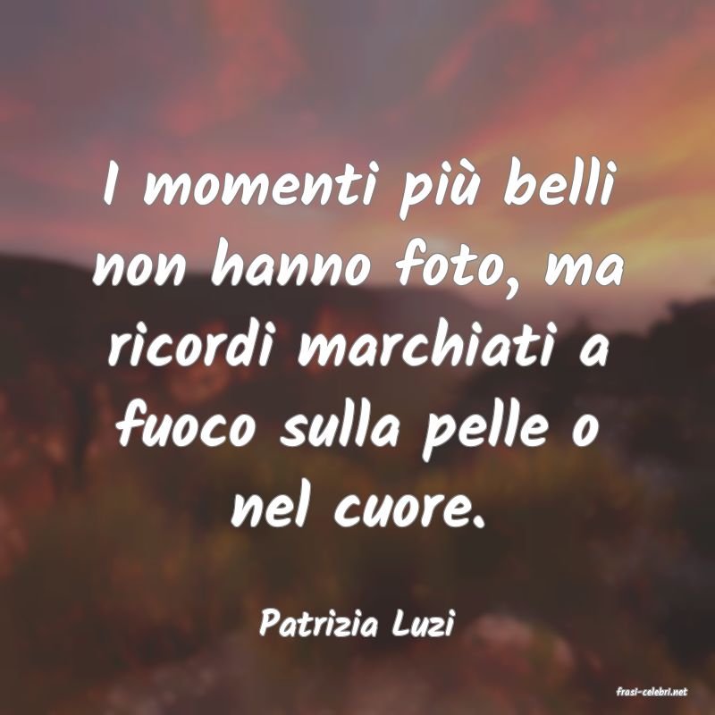 frasi di  Patrizia Luzi
