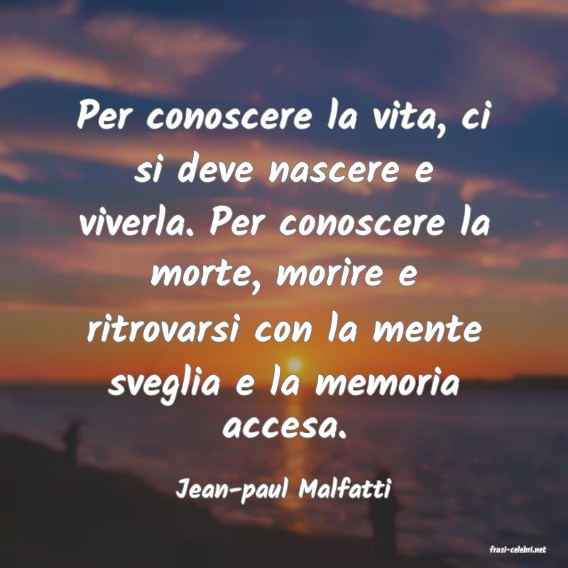 frasi di  Jean-paul Malfatti
