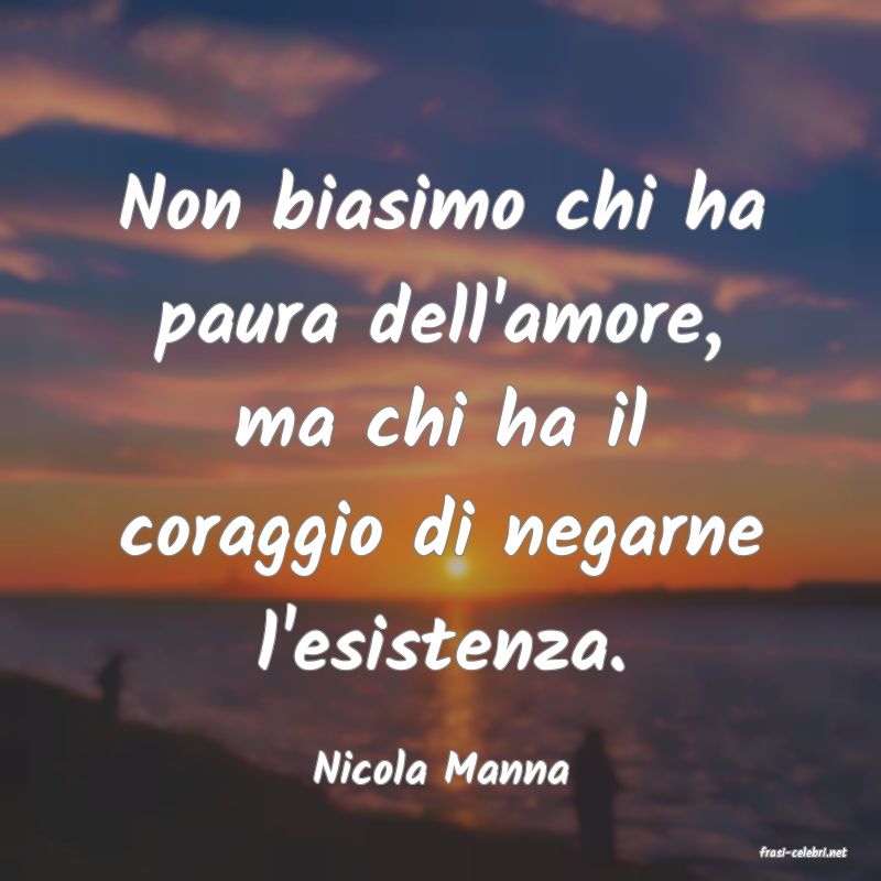 frasi di  Nicola Manna
