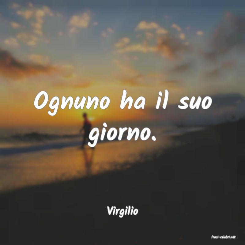 frasi di  Virgilio
