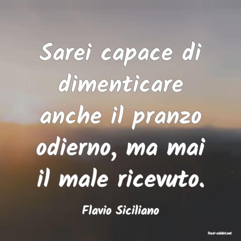 frasi di  Flavio Siciliano
