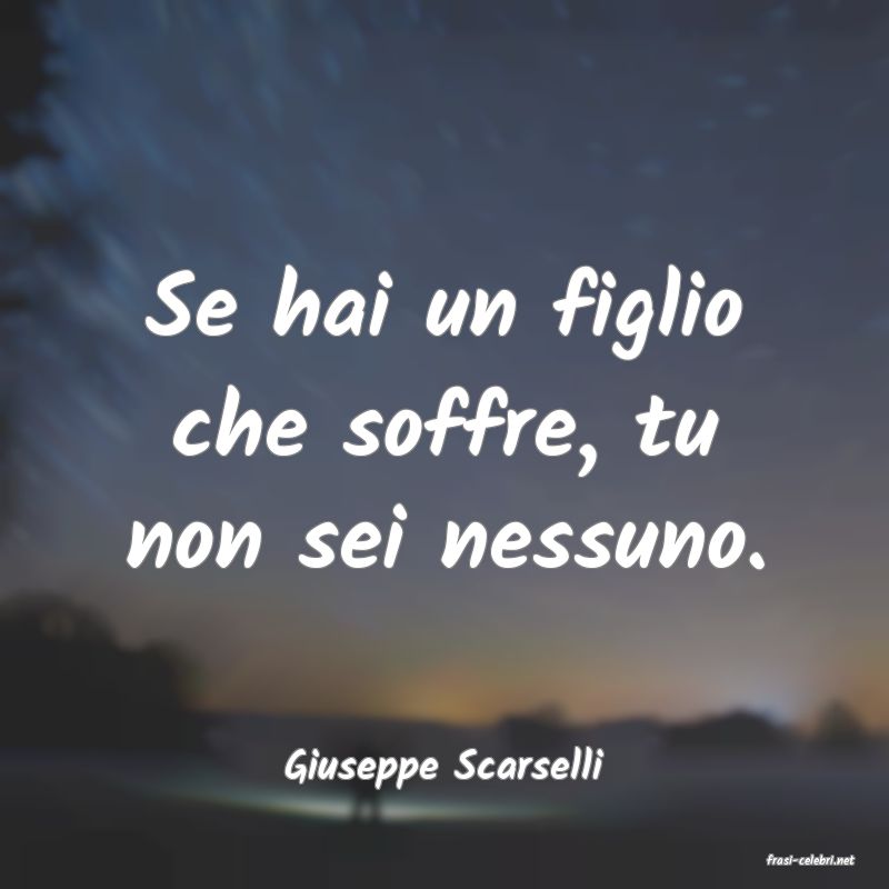 frasi di  Giuseppe Scarselli
