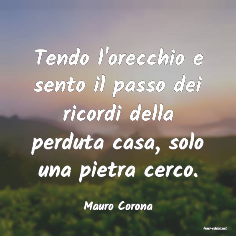 frasi di  Mauro Corona
