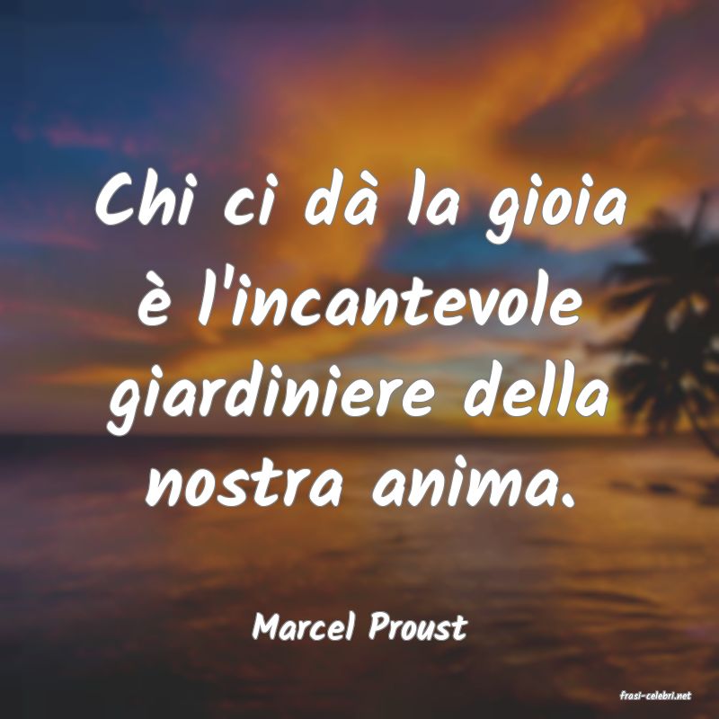 frasi di  Marcel Proust
