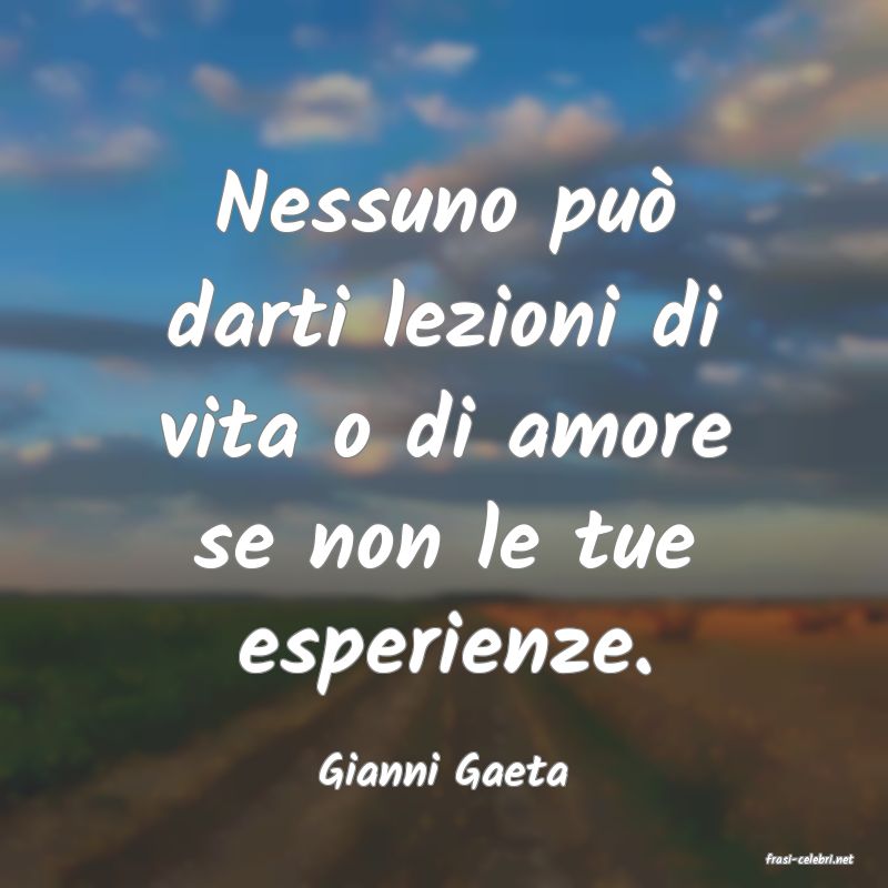 frasi di  Gianni Gaeta
