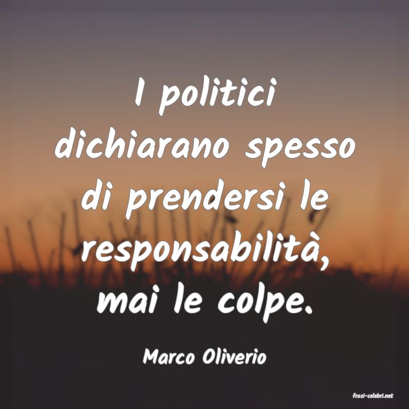 frasi di  Marco Oliverio
