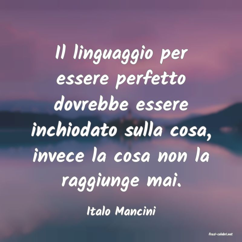 frasi di  Italo Mancini
