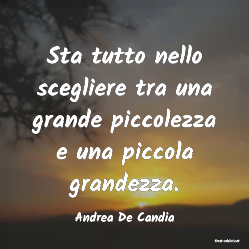 frasi di  Andrea De Candia
