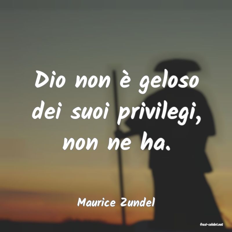 frasi di  Maurice Zundel
